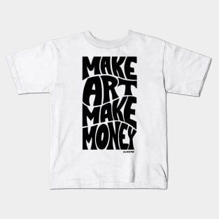 Make Art Not Money Kids T-Shirt